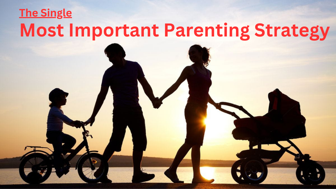 The Single Most Important Parenting Strategy by Becky Kennedy